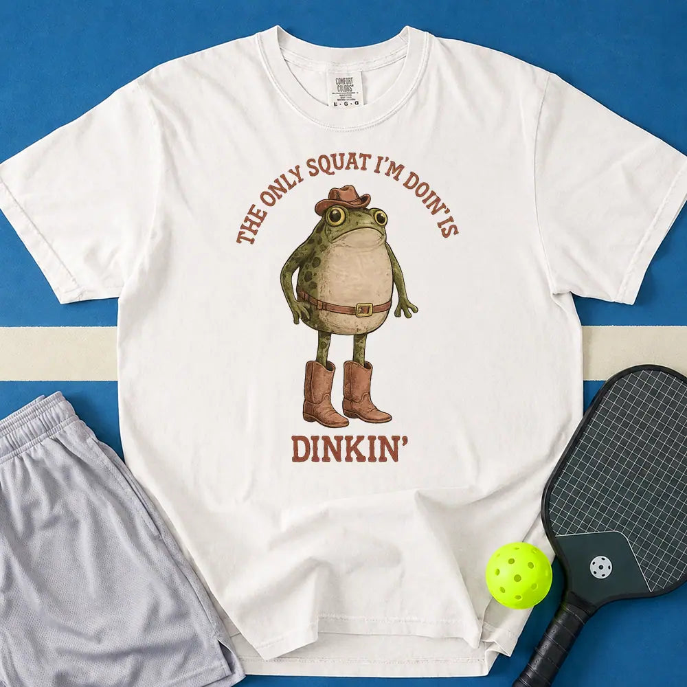 May include Dinkin' Squat T-Shirt in white t-shirt with Dinkin' Squat design