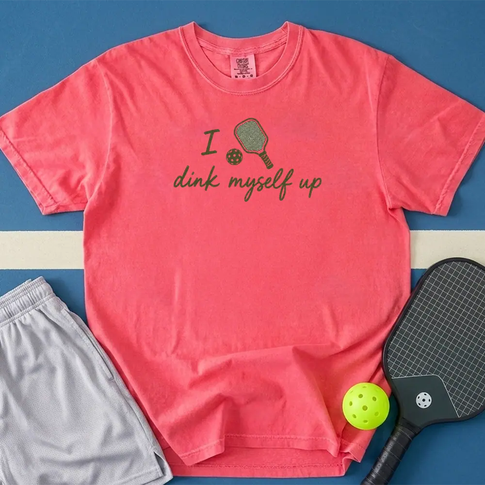 May include I Dink Myself Up T-Shirt in watermelon t-shirt with I Dink Myself Up design