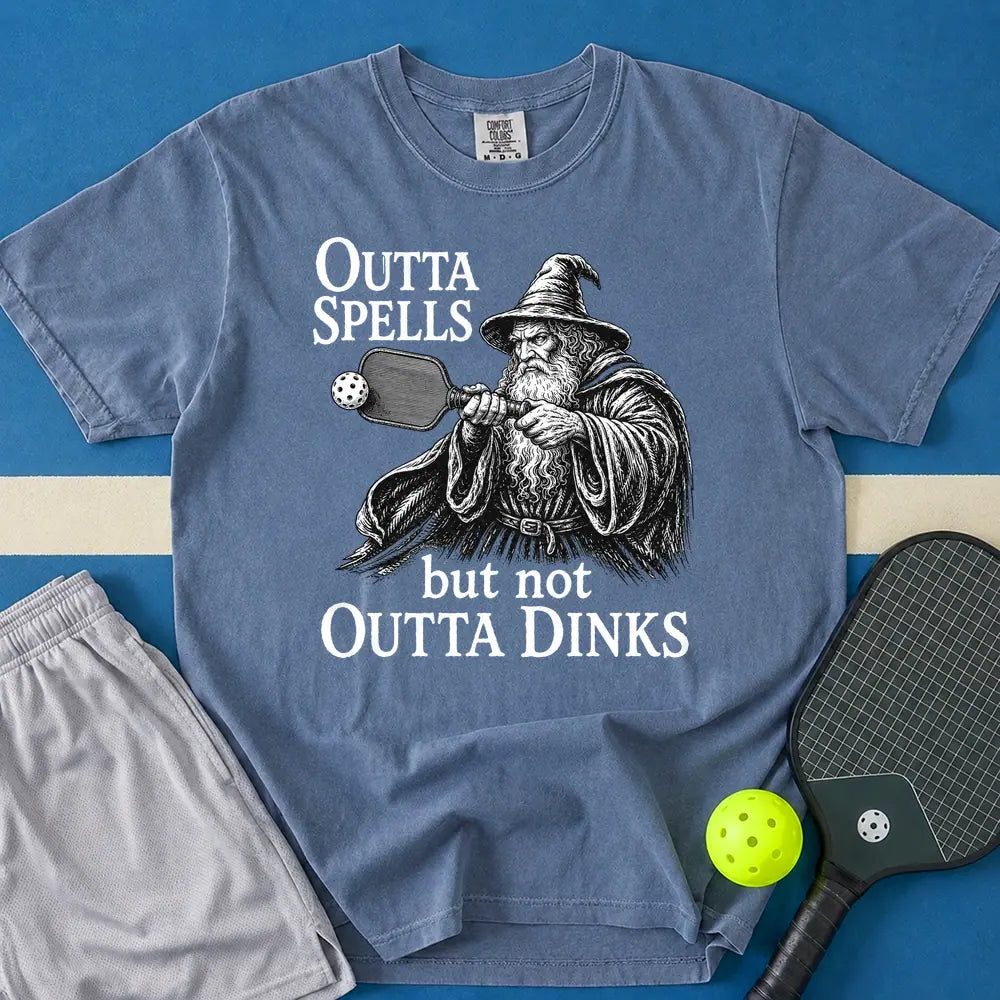 May include Outta Spells But Not Outta Dinks T-Shirt in blue jean t-shirt with Outta Spells But Not Outta Dinks design