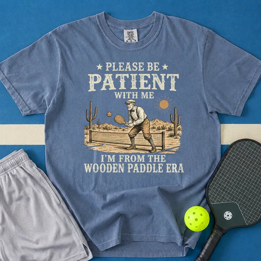May include Be Patient With Me Wooden Paddle Era T-Shirt in blue jean t-shirt with Be Patient With Me Wooden Paddle Era design