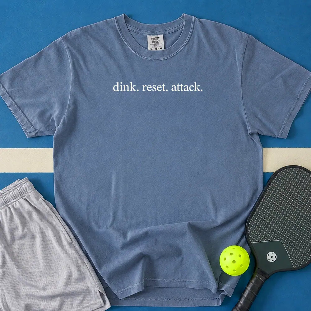 May include Dink Reset Attack T-Shirt in blue jean t-shirt with Dink Reset Attack design