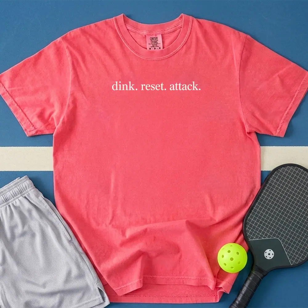 May include Dink Reset Attack T-Shirt in watermelon t-shirt with Dink Reset Attack design