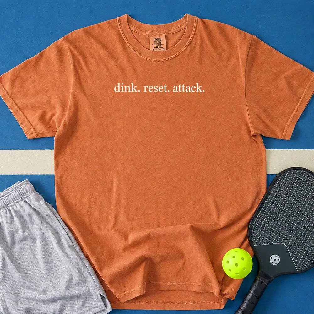 May include Dink Reset Attack T-Shirt in yam t-shirt with Dink Reset Attack design