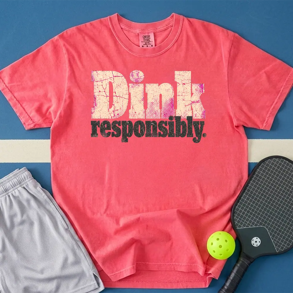 May include Dink Responsibly T-Shirt in watermelon t-shirt with Dink Responsibly design