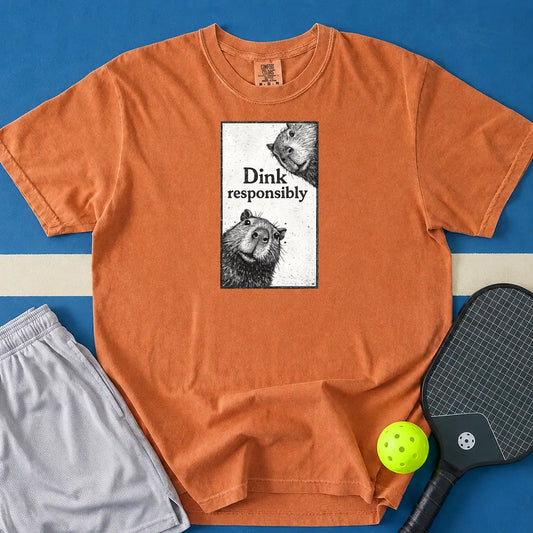 May include Dink Responsibly T-Shirt in yam t-shirt with Dink Responsibly design