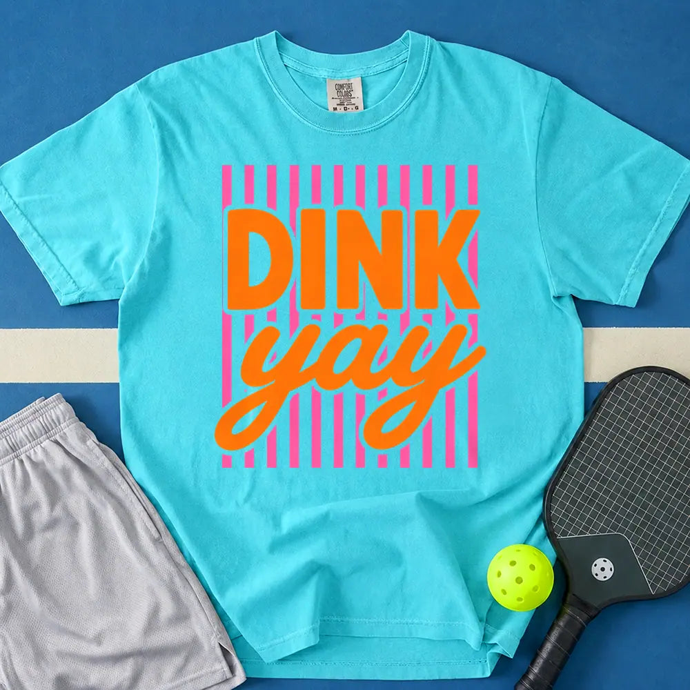 May include Dink Yay T-Shirt in lagoon t-shirt with Dink Yay design
