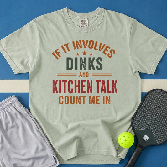 May include Dinks & Kitchen Talk T-Shirt in bay t-shirt with Dinks & Kitchen Talk design
