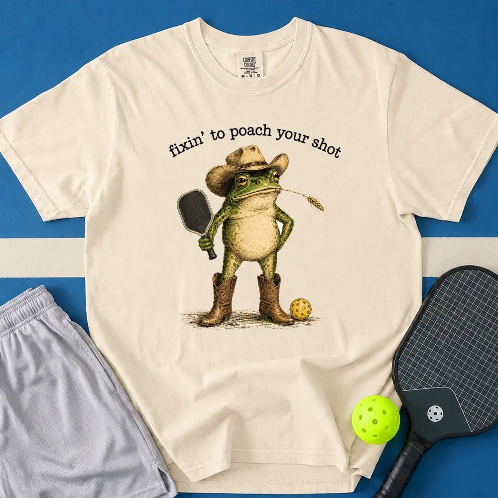 May include Fixin To Poach Your Shot T-Shirt in ivory t-shirt with Fixin To Poach Your Shot design