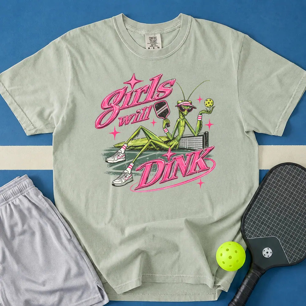 May include Girls Will Dink T-Shirt in bay t-shirt with Girls Will Dink design