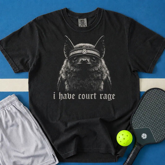 May include I Have Court Rage T-Shirt in black t-shirt with I Have Court Rage design