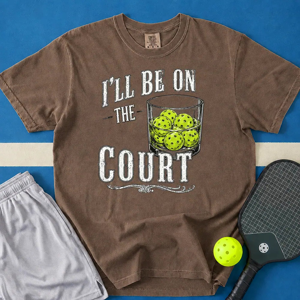 May include I'll Be On The Court T-Shirt in espresso t-shirt with I'll Be On The Court design