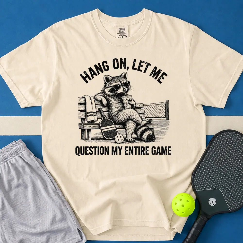 May include Let Me Question My Entire Game T-Shirt in ivory t-shirt with Let Me Question My Entire Game design