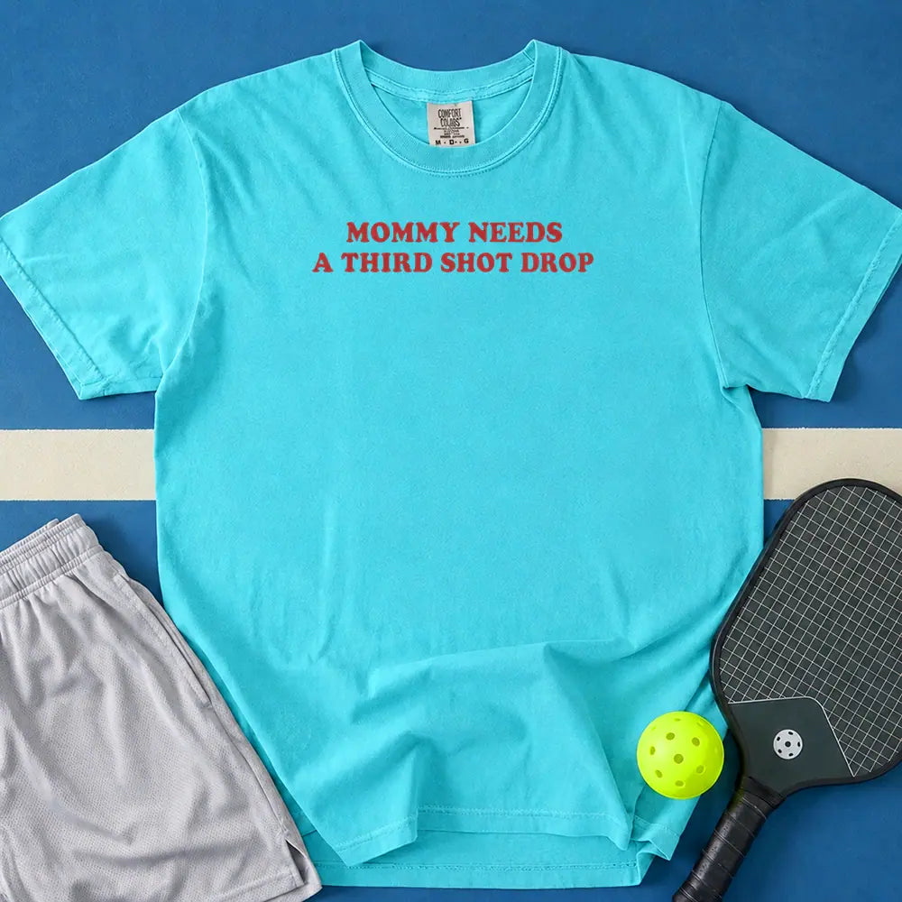 May include Mommy Needs A Third Shot Drop T-shirt in lagoon t-shirt with Mommy Nees A Third Shot Drop design
