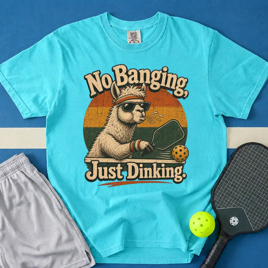May include No Banging, Just Dinking T-Shirt in lagoon t-shirt with No Banging, Just Dinking design