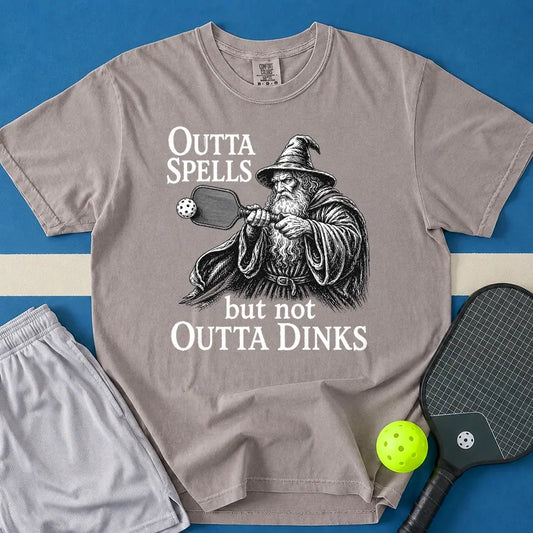 May include Outta Spells But Not Outta Dinks T-Shirt in gray t-shirt with Outta Spells But Not Outta Dinks design