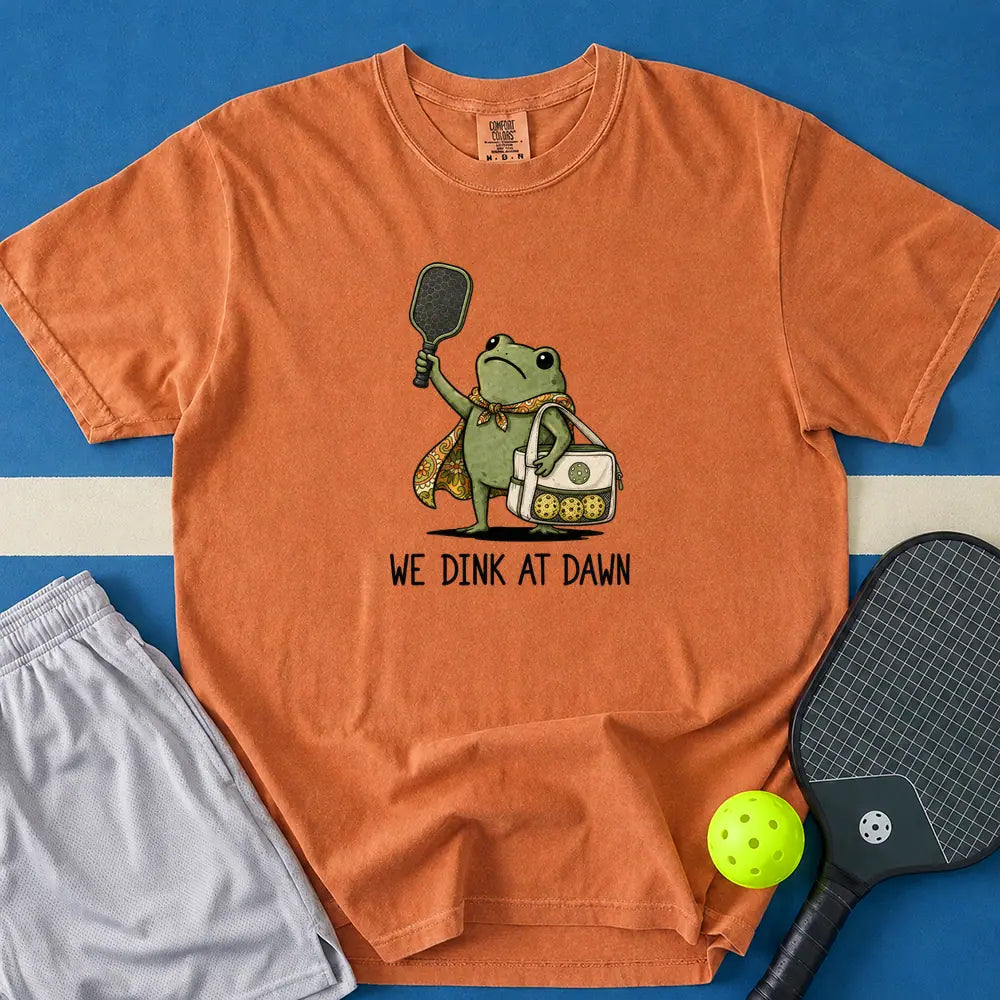 May include We Dink At Dawn T-Shirt in yam t-shirt with We Dink At Dawn design