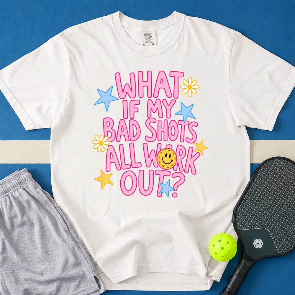 May include What If My Bad Shots All Work Out T-Shirt in white t-shirt with What If My Bad Shots All Work Out design
