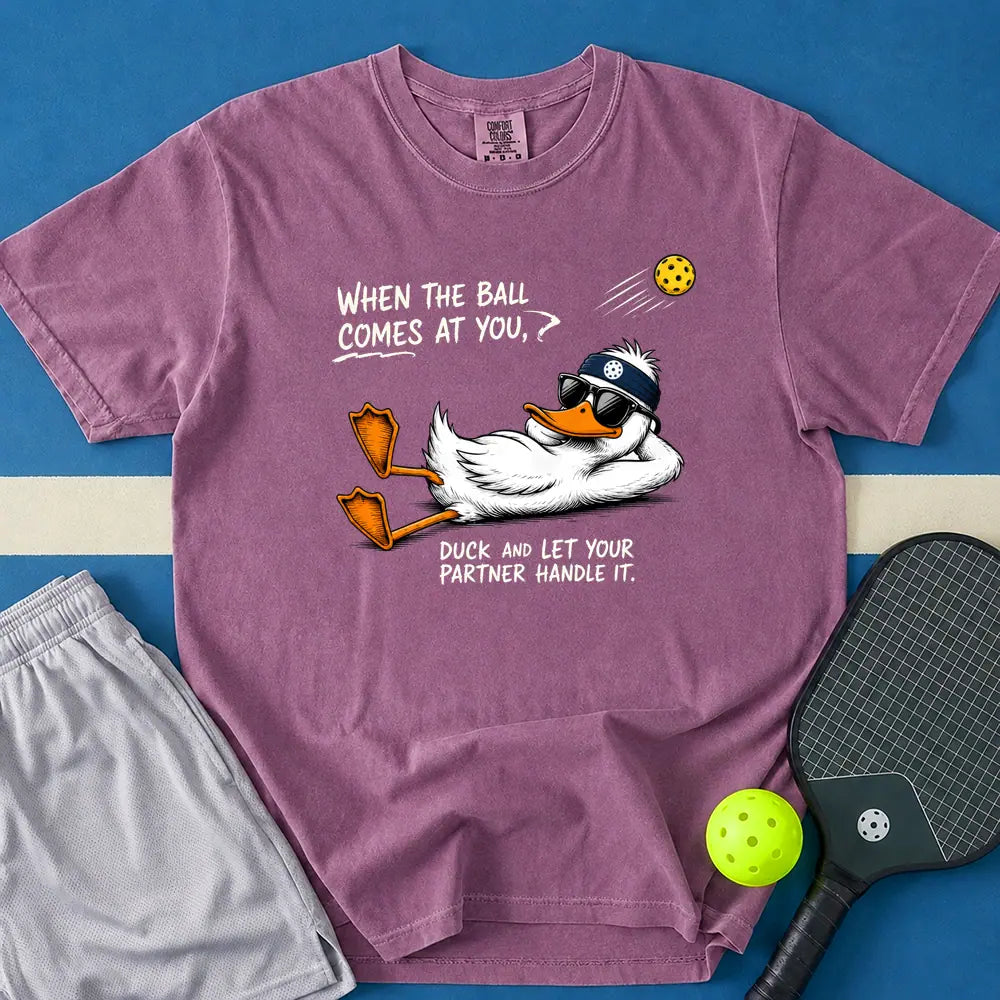 May include When The Ball Comes At You Duck T-Shirt in berry t-shirt with When The Ball Comes At You Duck design