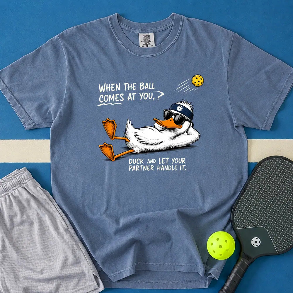 May include When The Ball Comes At You Duck T-Shirt in blue jean t-shirt with When The Ball Comes At You Duck design